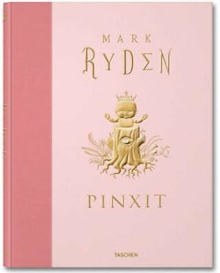 Mark Ryden, Pinxit - Collector´s Edition - Ryden Mark