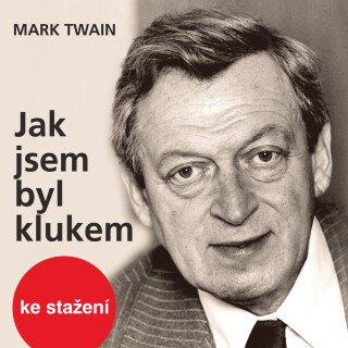 Mark Twain: Jak jsem byl klukem - Mark Twain, Martin Růžek - audiokniha