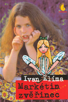 Markétin zvěřinec - Ivan Klíma