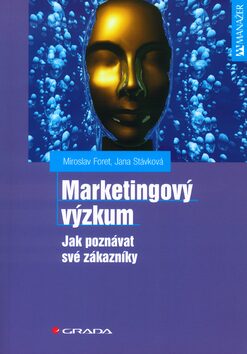 Marketingový výzkum - Miroslav Foret,Jana Stávková