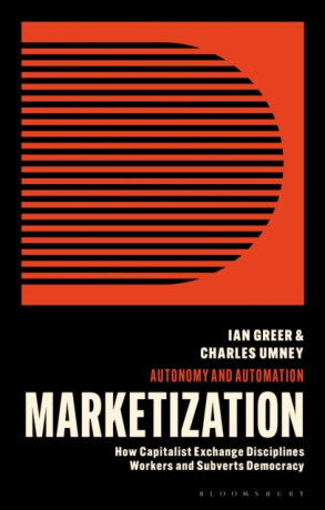 Marketization - Ian Greer,Charles Umney