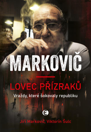 Markovič: Lovec přízraků - 2. vydání - Viktorín Šulc,Jiří Markovič