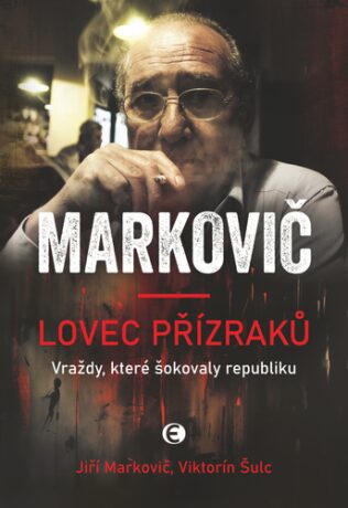 Markovič: Lovec přízraků - Viktorín Šulc,Jiří Markovič