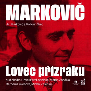 Markovič: Lovec přízraků – Vraždy, které šokovaly republiku - Viktorín Šulc,Jiří Markovič