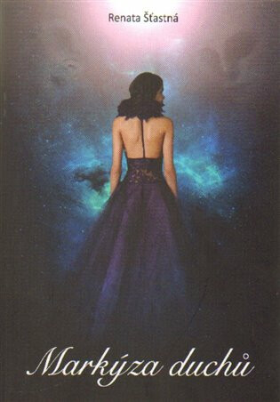 Markýza duchů - Petr Nováček,Renáta Šťastná