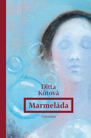 Marmeláda - Ditta Kůtová
