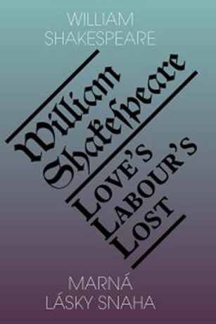 Marná lásky snaha / Love's labour's lost (Defekt) - William Shakespeare