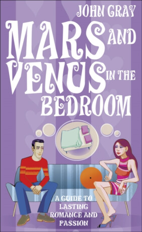 Mars And Venus In The Bedroom - John Gray