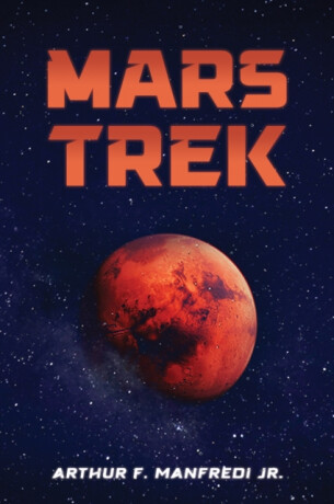 Mars Trek - Arthur F. Manfredi Jr.