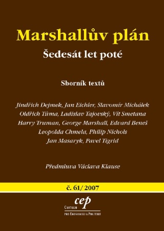 Marshallův plán: šedesát let poté - Jindřich Dejmek,Jan Eichler,Ladislav Tajovský,Slavomír Michálek,Martin Tůma