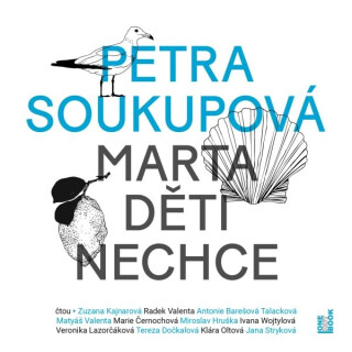Marta děti nechce - Petra Soukupová