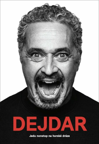 Martin Dejdar - Jedu nonstop na horské dráze - Martin Dejdar