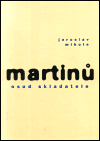 Martinů - osud skladatele - Jaroslav Mihule