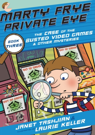 Marty Frye, Private Eye: The Case of the Busted Video Games & Other Mysteries - Janet Tashjian
