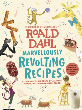 Marvellously Revolting Recipes - Roald Dahl