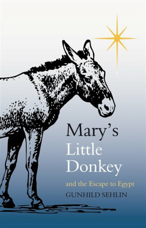 Mary's Little Donkey - Gunhild Sehlin