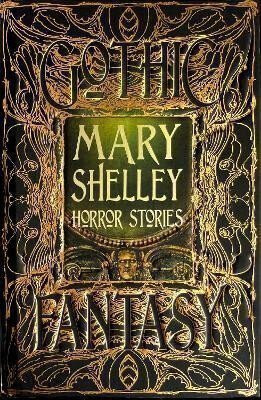 Mary Shelley Horror Stories - Mary W. Shelley