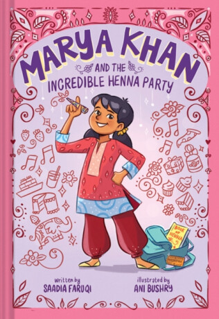 Marya Khan and the Incredible Henna Party (Marya Khan #1) - Saadia Faruqi