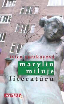 Marylin miluje literatúru - Ivica Ruttkayová