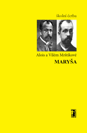 Maryša - Alois Mrštík,Vilém Mrštík