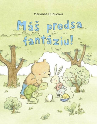 Máš predsa fantáziu! (slovensky) - Marianne Dubucová