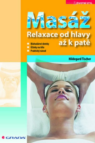 Masáž - relaxace hlavy - Hildegard Tischer,Rachel Firthová