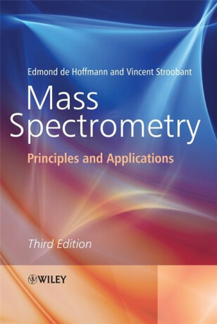 Mass Spectrometry - Edmond  de Hoffmann,Vincent  Stroobant