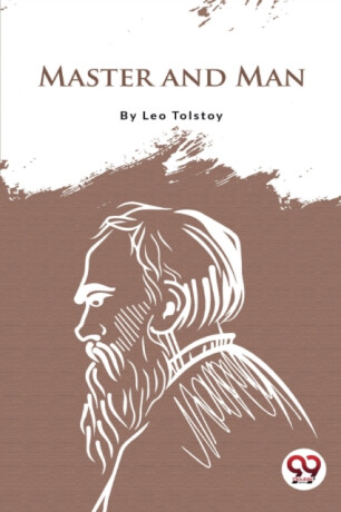 Master and Man - Leo Tolstoy