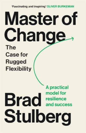Master of Change - Brad Stulberg