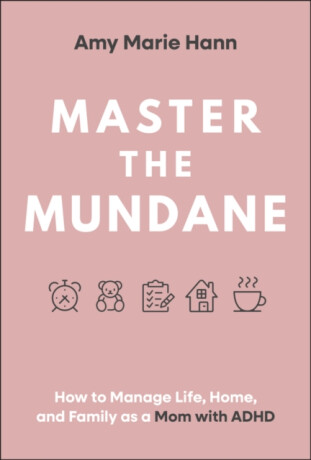 Master the Mundane - Amy Marie Hann