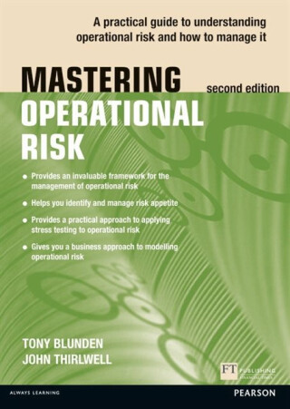 Mastering Operational Risk - John Thirlwell,Tony Blunden