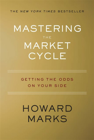 Mastering The Market Cycle - Howard Marks