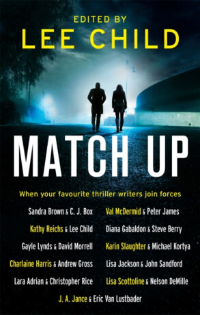 Match Up - Sandra Brown,Diana Gabaldon,Steve Berry,Lee Child,Kathy Reichs,Peter James,Val McDermidová,C. J. Box,David Morrell,Gayle Lynds