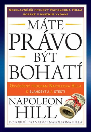 Máte právo být bohatí - Napoleon Hill