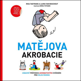 Matějova akrobacie - Taeymans Rika,Van Bouchout Laura