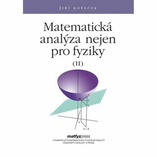 Matematická analýza nejen pro fyziky II. - Jiří Kropáček,Angel Wagenstein