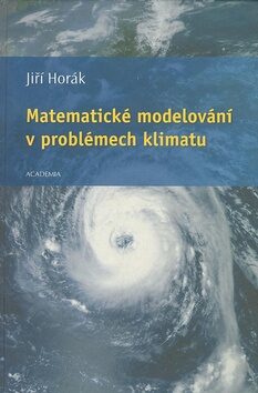 Matematické modelování v problémech klimatu - Jiří Horák