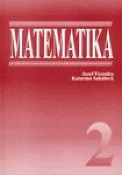 Matematika 2 - Katarína Sakálová,Jozef Fecenko