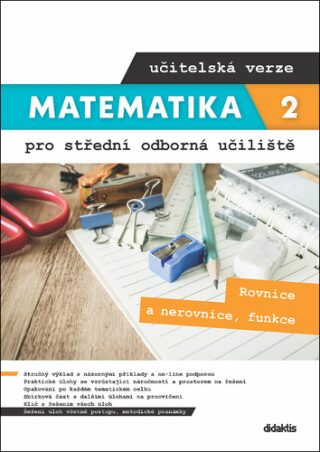 Matematika 2 pro střední odborná učiliště učitelská verze - Kateřina Marková,Lenka Macálková