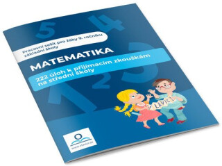 Matematika - 222 úloh k přijímacím zkouškám na střední školy - Martin Staněk,Veronika Štroblová