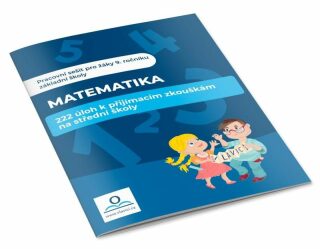 Matematika - 222 úloh k přijímacím zkouškám na střední školy - Martin Staněk,Veronika Štroblová