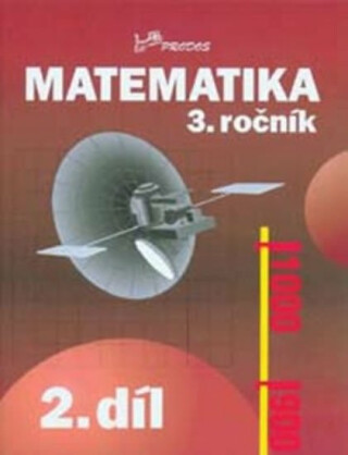Matematika 3. ročník - 2.díl - Hana Mikulenková,kolektiv autorů