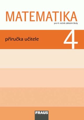 Matematika 4 Příručka učitele - Milan Hejný,Darina Jirotková,Jitka Michnová