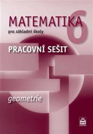Matematika 6 pro základní školy Geometrie - Jitka Boušková,Milena Brzoňová
