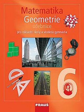 Matematika 6 s nadhledem pro ZŠ a VG - Geometrie - Učebnice - Helena Binterová