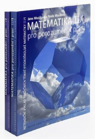 Matematika pro porozumění i praxi II (1.+2. díl) - Jana Musilová,Pavla Musilová