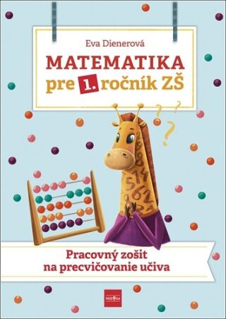Matematika pre 1. ročník ZŠ - Eva Dienerová