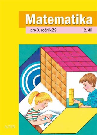Matematika pro 3. ročník ZŠ 2. díl - Růžena Blažková,Květoslava Matoušková