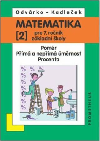 Matematika 2 pro 7. ročník základní školy - Oldřich Odvárko,Jiří Kadleček