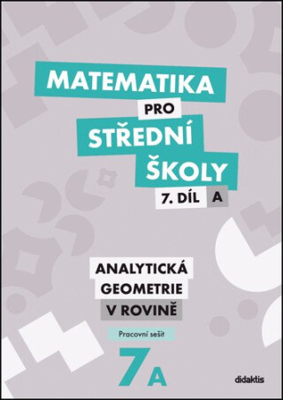 Matematika pro střední školy 7.díl A Pracovní sešit - neuveden